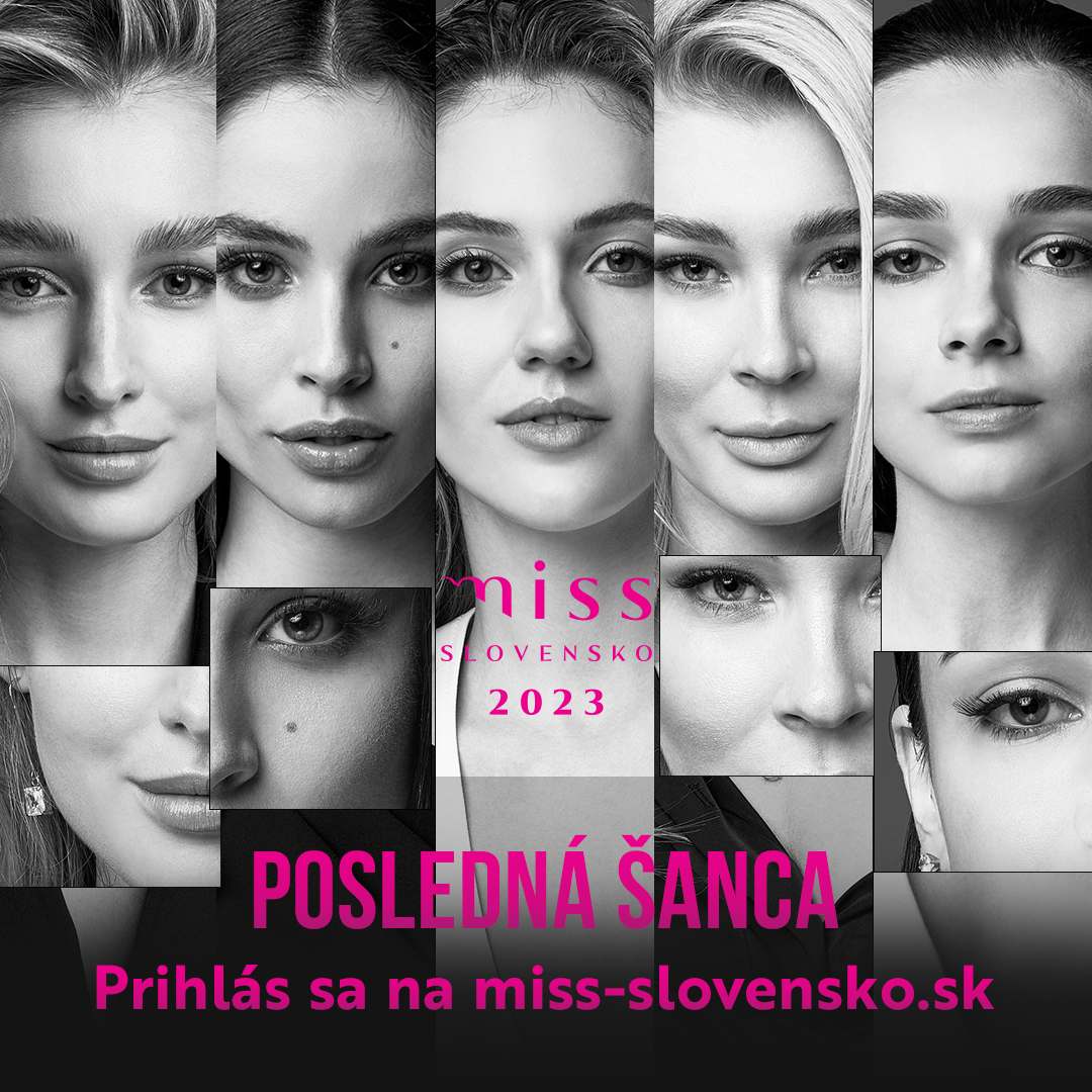 Ešte stále zvažujete či sa prihlásiť do súťaže MISS Slovensko 2023?